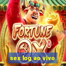 sex log ao vivo